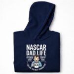 Nascar Dad Life Fueling the Next Generation of Fans 7 Hoodie.jpg