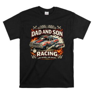 Nascar Dad and Son Racing 1 T Shirt.jpg