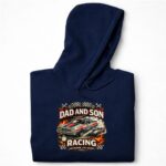Nascar Dad and Son Racing 7 Hoodie.jpg