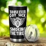 No One Ever Got Sick From Smoking The Tires Drag racing 20Oz Tumbler 2.jpg