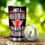 Once A Drag Racing Girl Always A Drag Racing Girl 20Oz Tumbler 2.jpg