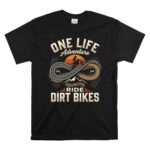 One Life Ride Dirt Bikes 1 T Shirt.jpg