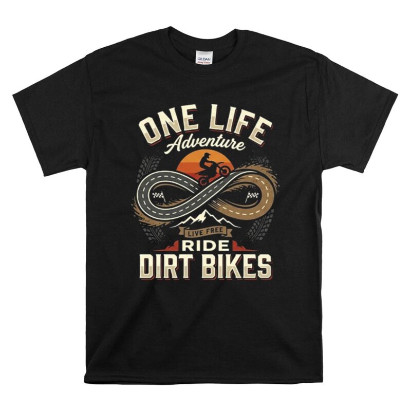 One Life Ride Dirt Bikes 1 T Shirt.jpg