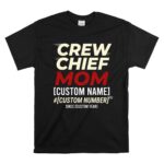 Personalized Crew Chief Mom 1 T Shirt.jpg