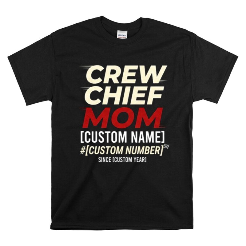 Personalized Crew Chief Mom 1 T Shirt.jpg