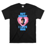 Personalized Formula 1 But Daddy I Love Him T Shirt 6.jpg