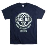 Personalized Race Dad Bank Account Empty Est 2024 T Shirt 7.jpg