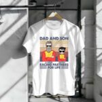 Personalized Racing Dad and son Racing partners for life T Shirt 6.jpg