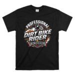 Professional Dirt Bike Rider In Training 1 T Shirt.jpg