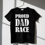 Proud Dad Race 3 T Shirt.jpg