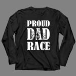 Proud Dad Race 4 Long Sleeves.jpg