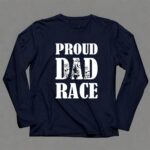Proud Dad Race 6 Long Sleeves.jpg