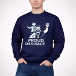 Proud Dad Race Dad and Son 3 Sweatshirt.jpg