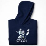 Proud Dad Race Dad and Son 7 Hoodie.jpg