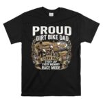 Proud Dirt Bike Dad 1 T Shirt.jpg
