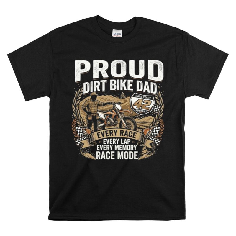 Proud Dirt Bike Dad 1 T Shirt.jpg