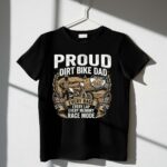 Proud Dirt Bike Dad 3 T Shirt.jpg