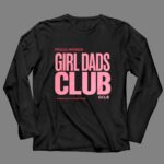 Proud Member Girl Dads Club 4 Long Sleeves.jpg