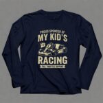 Proud Sponsor Of My Kids Racing Full Throttle Support 6 Long Sleeves.jpg