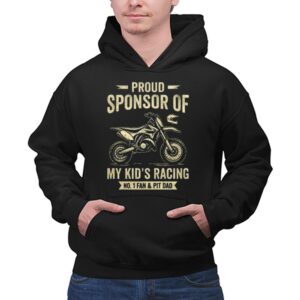 Proud Sponsor Of My Kids Racing No 1 Fan and Pit Dad 1 Hoodie.jpg