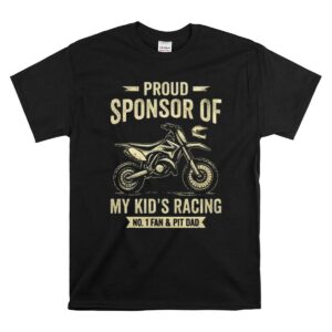 Proud Sponsor Of My Kids Racing No 1 Fan and Pit Dad 1 T Shirt 1.jpg
