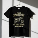 Proud Sponsor Of My Kids Racing No 1 Fan and Pit Dad 1 T Shirt.jpg