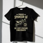Proud Sponsor Of My Kids Racing No 1 Fan and Pit Dad 3 T Shirt.jpg