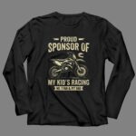Proud Sponsor Of My Kids Racing No 1 Fan and Pit Dad 4 Long Sleeves.jpg