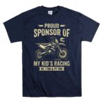 Proud Sponsor Of My Kids Racing No 1 Fan and Pit Dad 5 T Shirt.jpg