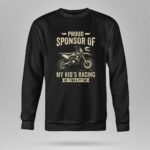 Proud Sponsor Of My Kids Racing No 1 Fan and Pit Dad 9 Sweatshirt.jpg