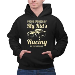 Proud Sponsor Of My Kids Racing Pit Crew For Life 1 Hoodie.jpg