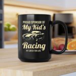 Proud Sponsor Of My Kids Racing Pit Crew For Life 2 mug.jpg
