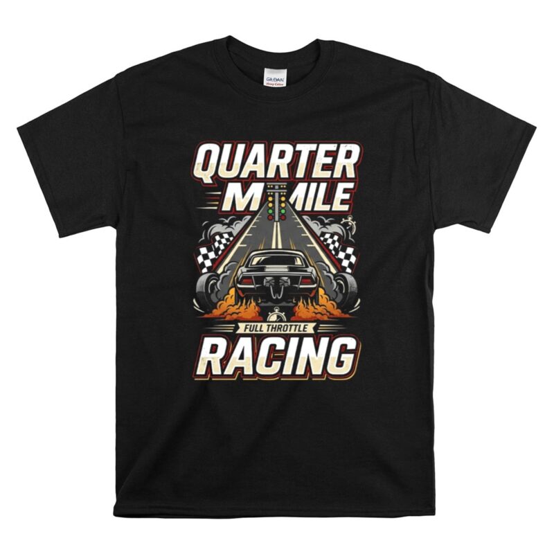 Quarter Mile Racing 1 T Shirt.jpg