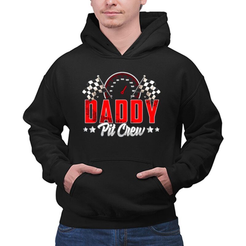 Race Car Birthday Party Racing Family Daddy Pit Crew 1 Hoodie.jpg