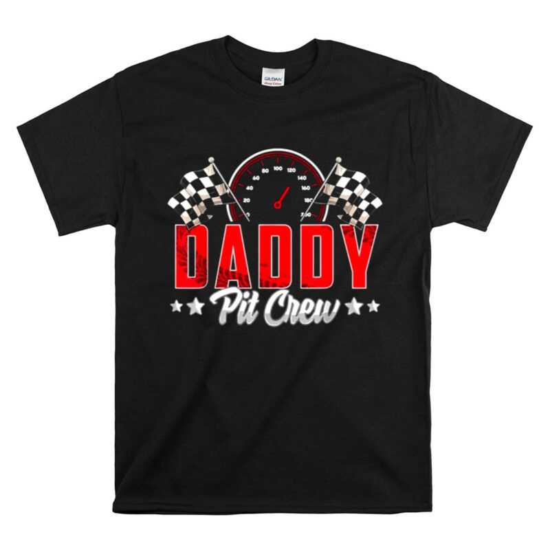 Race Car Birthday Party Racing Family Daddy Pit Crew 1 T Shirt 1.jpg