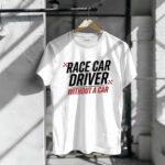 Race Car Driver Without a Car Sarcastic Racing 3 T Shirt.jpg