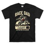 Race Dad Bank Account Empty Supporting The Dream 1 T Shirt.jpg