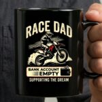 Race Dad Bank Account Empty Supporting The Dream 3 mug.jpg