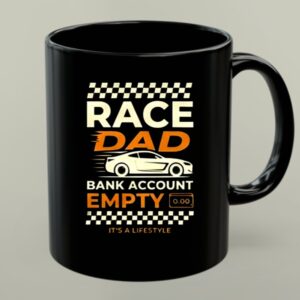 Race Dad Bank Account Empy Its A Lifestyle 1 mug.jpg