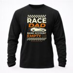 Race Dad Bank Account Empy Its A Lifestyle 2 Sweatshirt.jpg