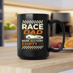 Race Dad Bank Account Empy Its A Lifestyle 2 mug.jpg