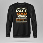 Race Dad Bank Account Empy Its A Lifestyle 3 Long Sleeves.jpg