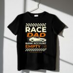 Race Dad Bank Account Empy Its A Lifestyle 3 T Shirt.jpg
