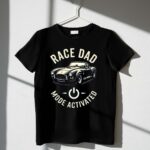 Race Dad Mode Activated Car 3 T Shirt.jpg