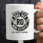 Race Dad Mode Activated Full Throttle Support 3 mug.jpg