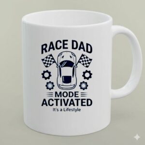 Race Dad Mode Activated Its A Lifestyle Car 1 mug.jpg
