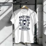 Race Dad Mode Activated Its A Lifestyle Car 3 T Shirt.jpg
