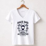 Race Dad Mode Activated Its A Lifestyle Car 5 Womens V Neck.jpg