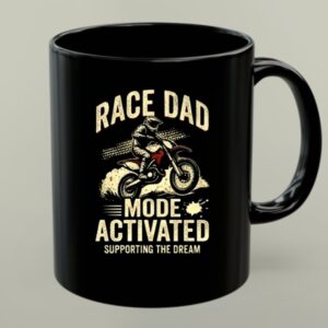 Race Dad Motor Mode Activated Supporting The Dream 1 mug.jpg