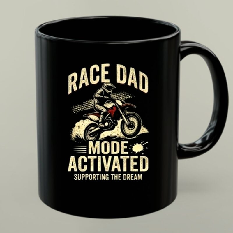 Race Dad Motor Mode Activated Supporting The Dream 1 mug.jpg